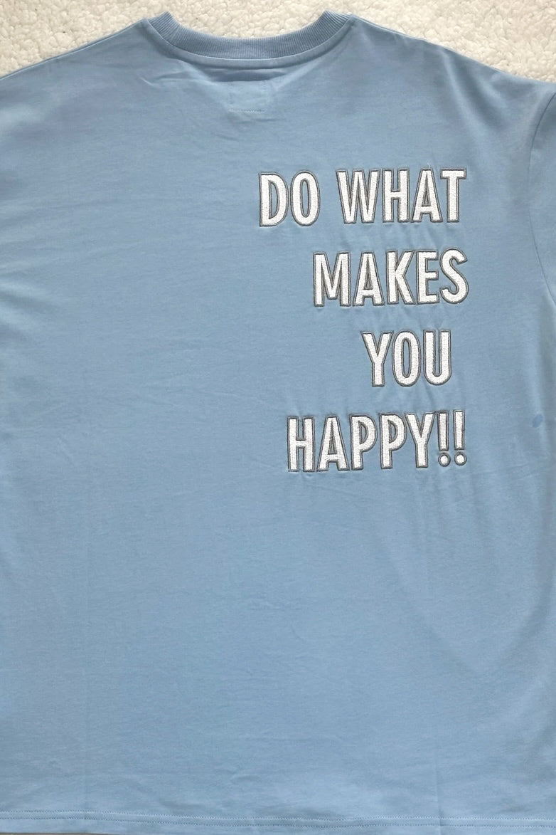 Do What Makes You Happy Tee