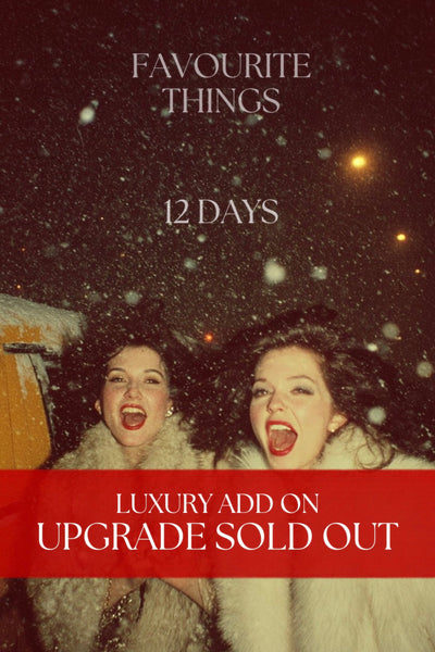 ***SOLD OUT***12 Day Advent LUXURY ADD ON UPGRADE