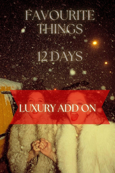 ***SOLD OUT***12 Day Advent LUXURY ADD ON UPGRADE